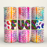 Fuck - 20 Oz Tumbler Wrap